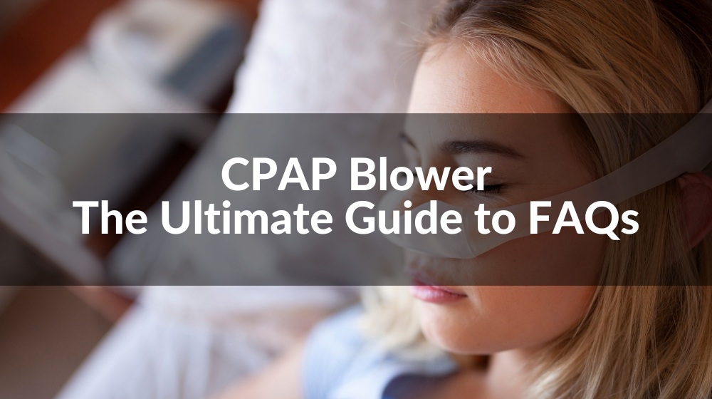 CPAP Blower